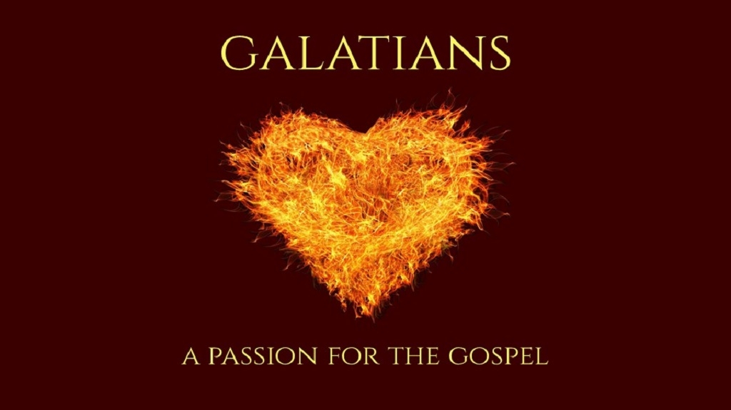 Galatians - A Passion for the Gospel