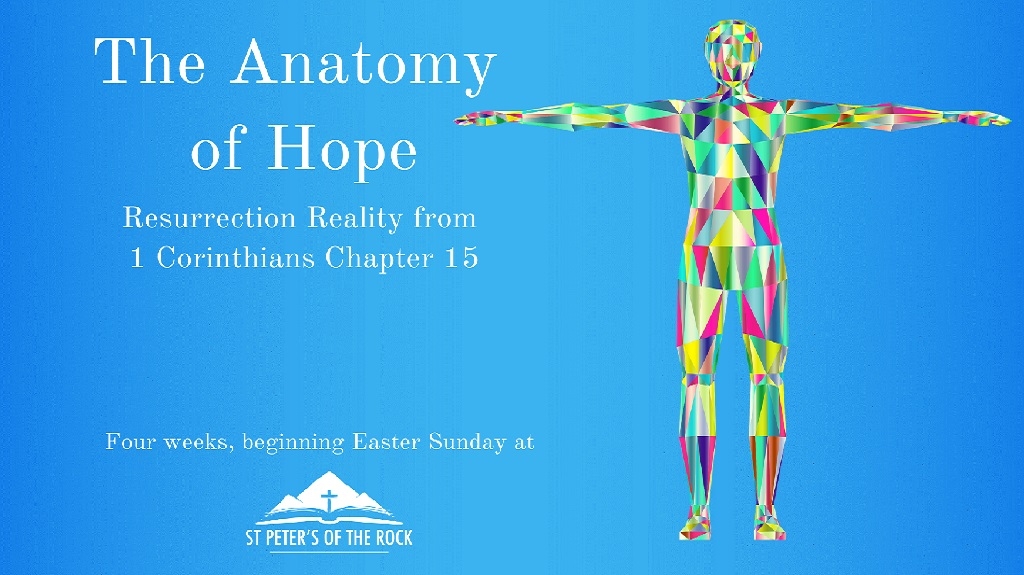 1 Corinthians 15 - The Anatomy of Hope